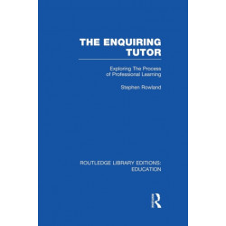 The Enquiring Tutor (RLE Edu O): Exploring The Process of Professional Learning