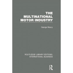 The Multinational Motor Industry (RLE International Business)