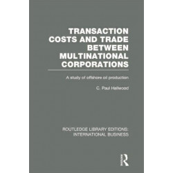 Transaction Costs & Trade Between Multinational Corporations (RLE International Business)
