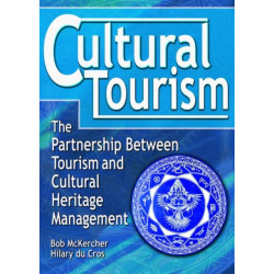 Cultural Tourism: The Partnership Between Tourism and Cultural Heritage Management