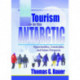 Tourism in the Antarctic: Opportunities, Constraints, and Future Prospects