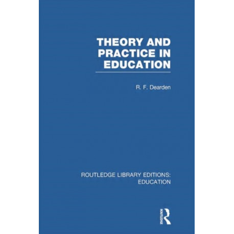 Theory & Practice in Education (RLE Edu K)