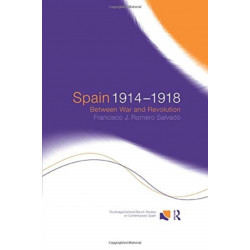 Spain 1914-1918: Between War and Revolution