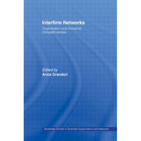 Interfirm Networks: Organization and Industrial Competitiveness