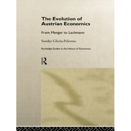 Evolution of Austrian Economics: From Menger to Lachmann