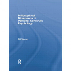 Philosophical Dimensions of Personal Construct Psychology