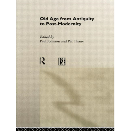 Old Age from Antiquity to Post-Modernity
