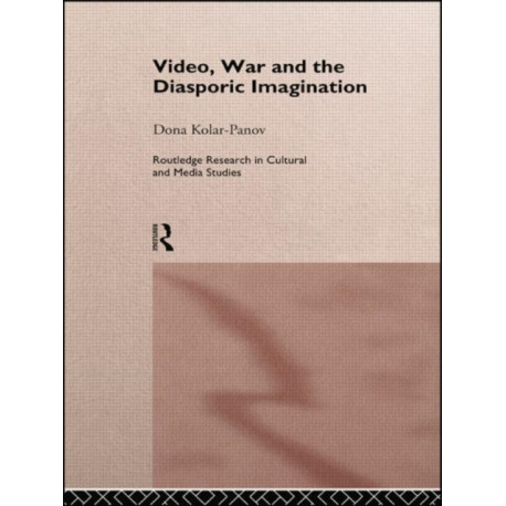 Video, War and the Diasporic Imagination