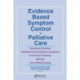 Evidence Based Symptom Control in Palliative Care: Systemic Reviews and Validated Clinical Practice Guidelines for 15 Common Problems in Patients with Life Limiting Disease
