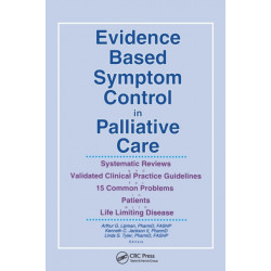 Evidence Based Symptom Control in Palliative Care: Systemic Reviews and Validated Clinical Practice Guidelines for 15 Common Problems in Patients with Life Limiting Disease