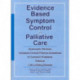 Evidence Based Symptom Control in Palliative Care: Systemic Reviews and Validated Clinical Practice Guidelines for 15 Common Problems in Patients with Life Limiting Disease