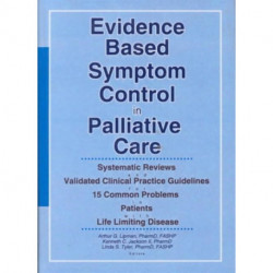 Evidence Based Symptom Control in Palliative Care: Systemic Reviews and Validated Clinical Practice Guidelines for 15 Common Problems in Patients with Life Limiting Disease