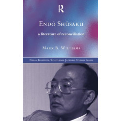 Endo Shusaku: A Literature of Reconciliation