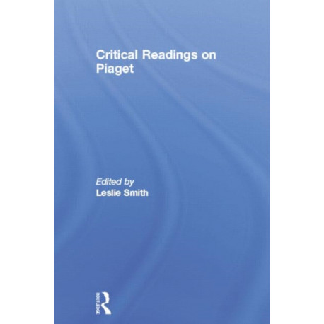 Critical Readings on Piaget