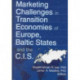 Marketing Challenges in Transition Economies of Europe, Baltic States and the CIS