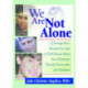 We Are Not Alone: A Teenage Boy's Personal Account of Child Sexual Abuse from Disclosure Through Prosecution and Treat