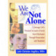 We Are Not Alone: A Teenage Girl's Personal Account of Incest from Disclosure Through Prosecution and Treatment