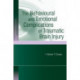 The Behavioural and Emotional Complications of Traumatic Brain Injury
