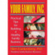 Your Family, Inc.: Practical Tips for Building a Healthy Family Business