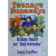 Teenage Runaways: Broken Hearts and "Bad Attitudes"
