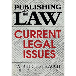 Publishing and the Law: Current Legal Issues