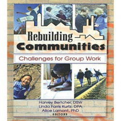 Rebuilding Communities: Challenges for Group Work