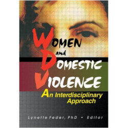 Women and Domestic Violence: An Interdisciplinary Approach