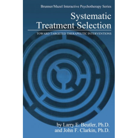Systematic Treatment Selection: Toward Targeted Therapeutic Interventions