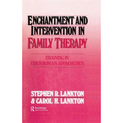 Enchantment and Intervention in Family Therapy: Training in Ericksonian Approaches