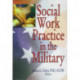 Social Work Practice in the Military