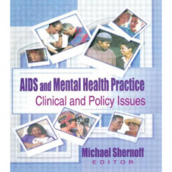 AIDS and Mental Health Practice: Clinical and Policy Issues