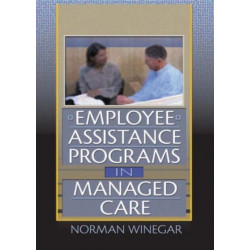 Employee Assistance Programs in Managed Care