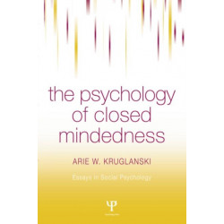 The Psychology of Closed Mindedness