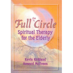 Full Circle: Spiritual Therapy for the Elderly