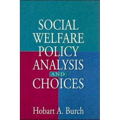 Social Welfare Policy Analysis and Choices