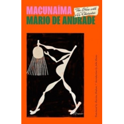 Macunaima - The Hero with No Character: The Hero With No Character