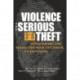 Violence and Serious Theft: Development and Prediction from Childhood to Adulthood