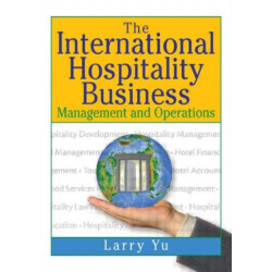 The International Hospitality Business: Management and Operations