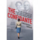 The Confidante: The Untold Story of the Woman Who Helped Win WWII and Shape Modern America
