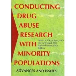 Conducting Drug Abuse Research with Minority Populations: Advances and Issues
