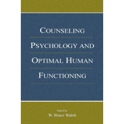 Counseling Psychology and Optimal Human Functioning