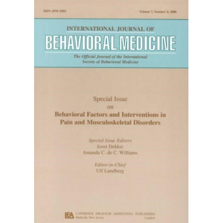 Behavioral Factors and Interventions in Pain and Musculoskeletal Disorders: A Special Issue of the International Journal of Behavioral Medicine