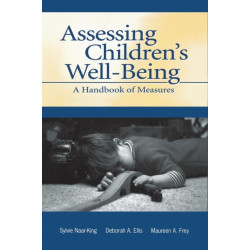Assessing Children's Well-Being: A Handbook of Measures