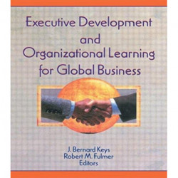 Executive Development and Organizational Learning for Global Business