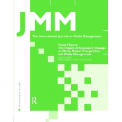 The Impact of Regulatory Change on Media Market Competition and Media Management: A Special Double Issue of the International Journal on Media Management