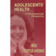 Adolescents' Health: A Developmental Perspective