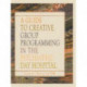 A Guide to Creative Group Programming in the Psychiatric Day Hospital