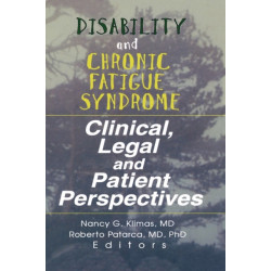 Disability and Chronic Fatigue Syndrome: Clinical, Legal, and Patient Perspectives
