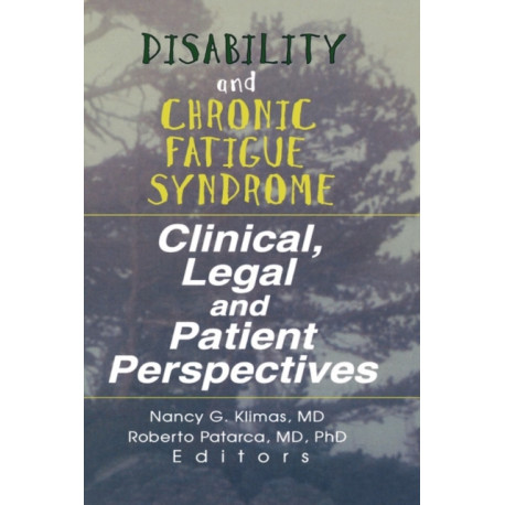 Disability and Chronic Fatigue Syndrome: Clinical, Legal, and Patient Perspectives