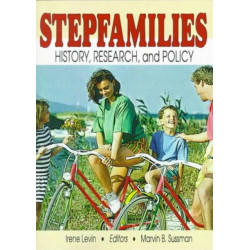 Stepfamilies: History, Research, and Policy